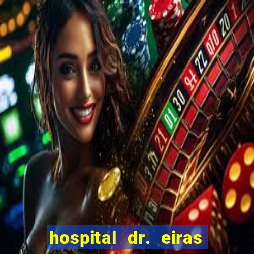 hospital dr. eiras em botafogo